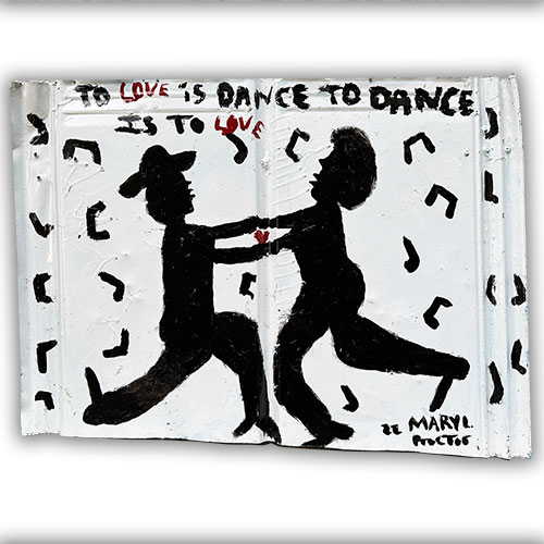 Mary Proctor 26x19 To Love is Dance on tin WP2608